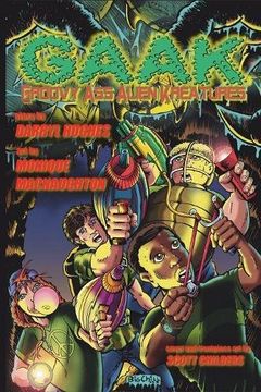 portada G. A. A. K: Groovy ass Alien Kreatures (Fun Science Fiction Books for Kids) (en Inglés)