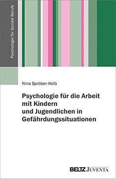 portada Psychologie für die Arbeit mit Kindern und Jugendlichen in Gefährdungssituationen (in German)