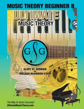 portada Music Theory Beginner B Ultimate Music Theory: Music Theory Beginner B Workbook includes 12 Fun and Engaging Lessons, Reviews, Sight Reading & Ear Tra (en Inglés)
