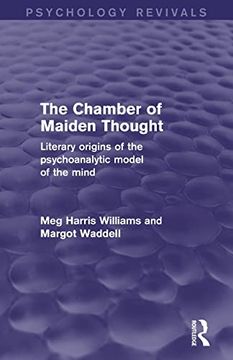 portada The Chamber of Maiden Thought (Psychology Revivals): Literary Origins of the Psychoanalytic Model of the Mind (en Inglés)