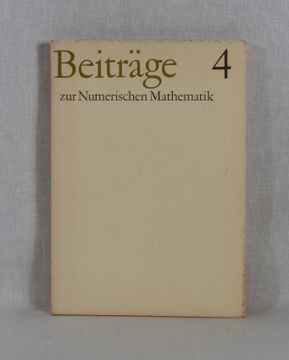portada Beiträge zur Numerischen Mathematik 4: Herrn Prof. Dr. -Ing. Habil. Dr. Techn. H. C. Helmut Heinrich zum 70. Geburtstag Gewidmet. 