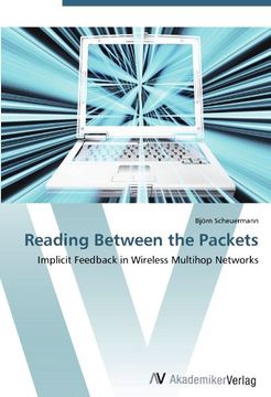 portada Reading Between the Packets: Implicit Feedback in Wireless Multihop Networks