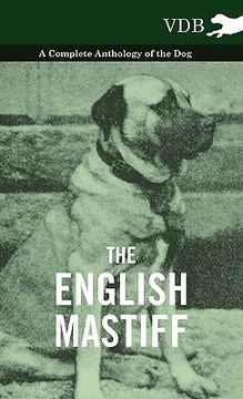portada the english mastiff - a complete anthology of the dog (en Inglés)