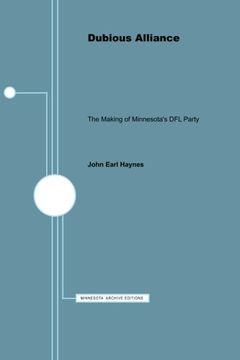 portada Dubious Alliance: The Making of Minnesota's DFL Party