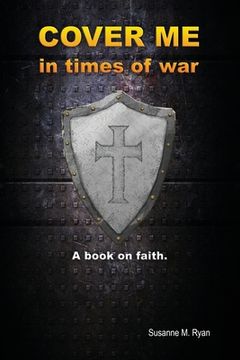 portada Cover Me in Times of War: A Book on Faith. (en Inglés)