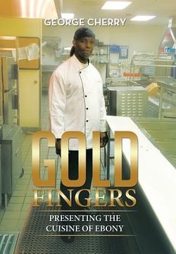 portada Gold Fingers: Presenting the Cuisine of Ebony (en Inglés)