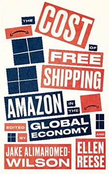 portada The Cost of Free Shipping: Amazon in the Global Economy (Wildcat) (en Inglés)