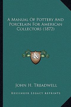 portada a manual of pottery and porcelain for american collectors (1872) (en Inglés)