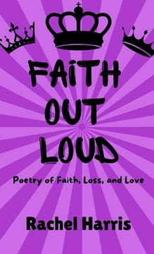 portada Faith Out Loud: Poetry of Faith, Love, and Loss (in English)