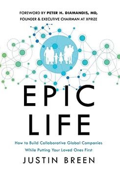 portada Epic Life: How to Build Collaborative Global Companies While Putting Your Loved Ones First 