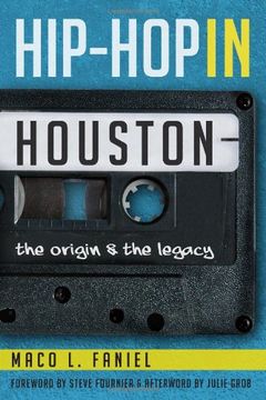 portada Hip Hop in Houston: The Origin and the Legacy