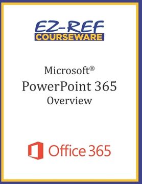 portada Microsoft PowerPoint 365 - Overview: Student Manual (Black & White) (in English)