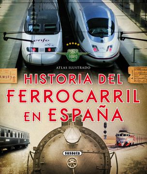 portada Atlas Ilustrado. Historia del Ferrocarril en España