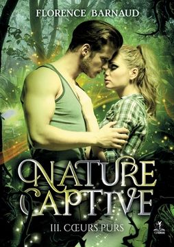 portada Nature Captive - Tome 3: Coeurs purs (en Francés)