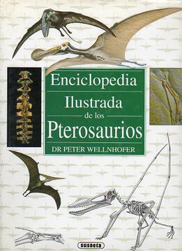 portada enciclopedia ilustrada de los pterosaurios. ilustraciones de john sibbick.