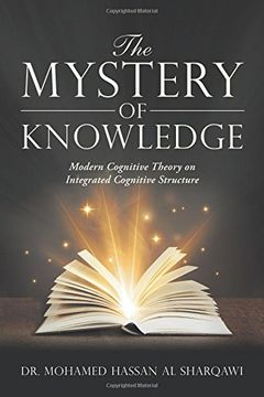 portada The Mystery of Knowledge: Modern Cognitive Theory on Integrated Cognitive Structure‎