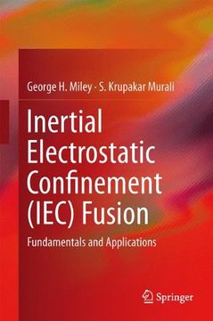 portada Inertial Electrostatic Confinement (IEC) Fusion: Fundamentals and Applications
