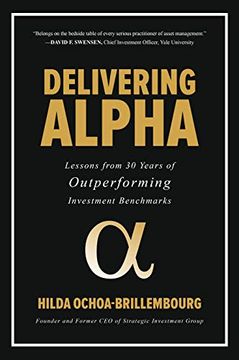 portada Delivering Alpha: Lessons From 30 Years of Outperforming Investment Benchmarks (en Inglés)