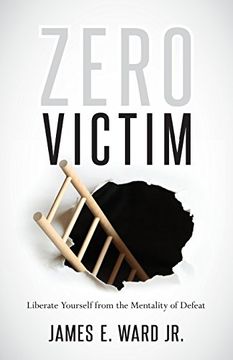 portada Zero Victim: Liberate Yourself from the Mentality of Defeat (in English)