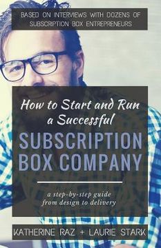 portada How to Start and Run a Successful Subscription Box Company (en Inglés)