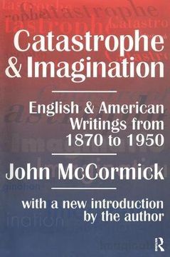 portada Catastrophe and Imagination: English and American Writings From 1870 to 1950 (en Inglés)