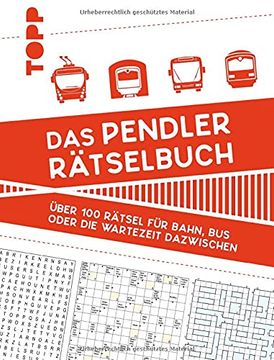 portada Das Pendler-Rätselbuch: Über 100 Rätsel für Bahn, bus Oder die Wartezeit Dazwischen (en Alemán)