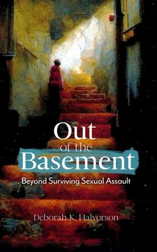 portada Out of the Basement: Beyond Surviving Sexual Assault (en Inglés)