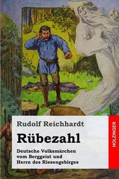 portada Rübezahl: Deutsche Volksmärchen vom Berggeist und Herrn des Riesengebirges (en Alemán)