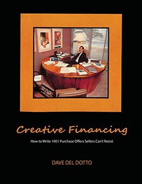 portada Creative Financing: How to Write 1001 Purchase Offers Sellers Can't Resist