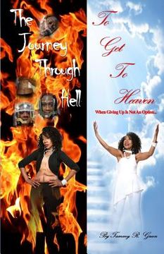 portada The Journey Through Hell to Get to Heaven