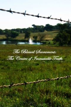 portada The Blessed Sacrament: The Centre of Immutable Truth