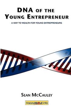 portada dna of the young entrepreneur: a way to wealth for young entrepreneurs (en Inglés)