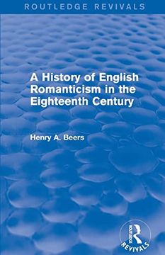 portada A History of English Romanticism in the Eighteenth Century (Routledge Revivals)