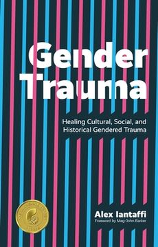 portada Gender Trauma: Healing Cultural, Social, and Historical Gendered Trauma (en Inglés)
