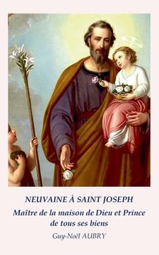 portada Neuvaine à Saint Joseph Maître de la maison de Dieu et Prince de tous ses biens (in French)