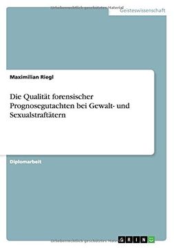 portada Die Qualität forensischer Prognosegutachten bei Gewalt- und Sexualstraftätern (German Edition)