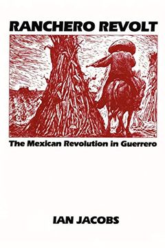 portada Ranchero Revolt: The Mexican Revolution in Guerrero (in English)