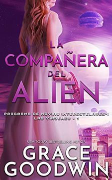 portada La Compañera del Alien (1) (Programa de Novias Interestelares: Las Vírgenes) (in Spanish)