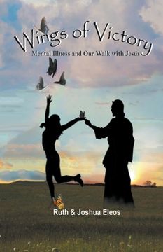 portada Wings of Victory: Mental Illness and Our Walk with Jesus (en Inglés)