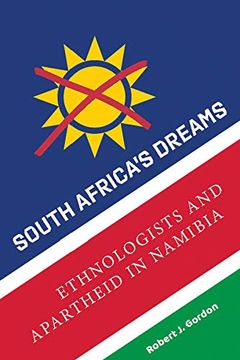 portada South Africa's Dreams: Ethnologists and Apartheid in Namibia (en Inglés)