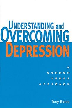 portada Understanding and Overcoming Depression: A Common Sense Approach (en Inglés)