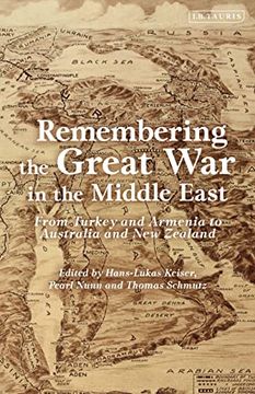 portada Remembering the Great war in the Middle East: From Turkey and Armenia to Australia and new Zealand (in English)