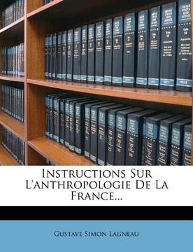 portada Instructions Sur L'anthropologie De La France... (in French)