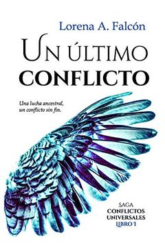 portada Un Último Conflicto: Saga Conflictos Universales – Libro i: 1 (in Spanish)