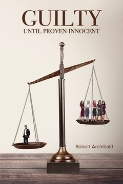 portada Guilty Until Proven Innocent (in English)