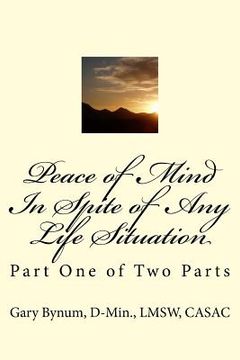 portada Peace of Mind In Spite of Life Situations: A Better Emotional Manager (en Inglés)