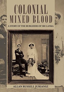 portada Colonial Mixed Blood: A Story of the Burghers of Sri Lanka