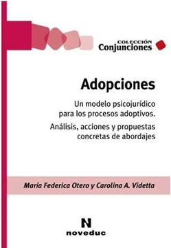 portada Adopciones. Un Modelo Psicojurídico Para los Procesos Adoptivos. Análisis, Acciones y Propuestas Concretas de Abordajes