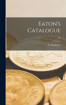 portada Eaton's Catalogue; 82 (en Inglés)