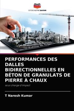 portada Performances Des Dalles Bidirectionnelles En Béton de Granulats de Pierre À Chaux (en Francés)
